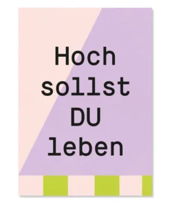 Kleine Prints Postkarte | Hoch sollst du leben