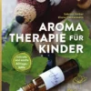 Buch Aromatherapie für Kinder