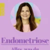 Buch "Endometriose - Alles, was du wirklich wissen musst" von Sheila de Liz
