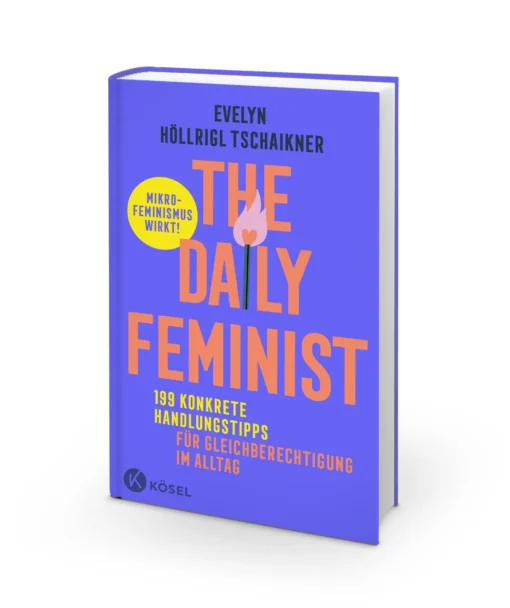 Buch | The Daily Feminist – 199 konkrete Handlungstipps für Gleichberechtigung im Alltag