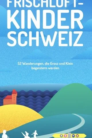 Buch "Frischluftkinder Schweiz"
