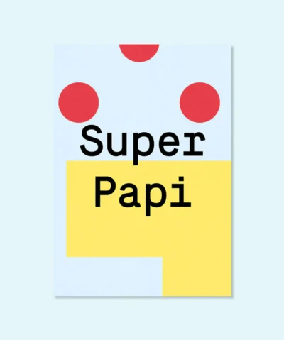 Kleine Prints Postkarte | Super Papi