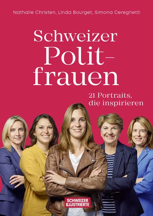 Buch: Schweizer Politfrauen 21 Politikerinnen, die inspirieren