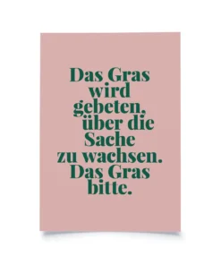 Tadah Postkarte | Das Gras wird gebeten, über die Sache zu wachsen. Das Gras bitte.